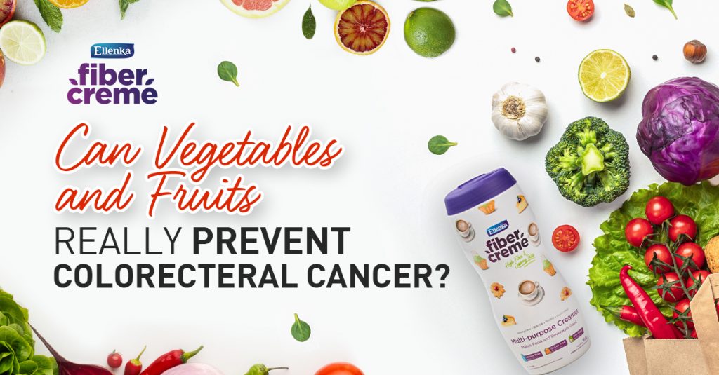 CAN VEGETABLES AND FRUITS REALLY PREVENT COLORECTAL CANCER? 